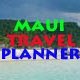  MAUI TRAVEL PLANNER